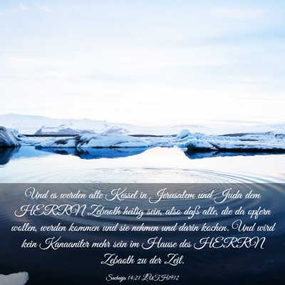 Picture 03 - Sacharja 14:21 LUTH1912 - Und es werden alle Kessel in Jerusalem und Juda - Bible Verse Picture