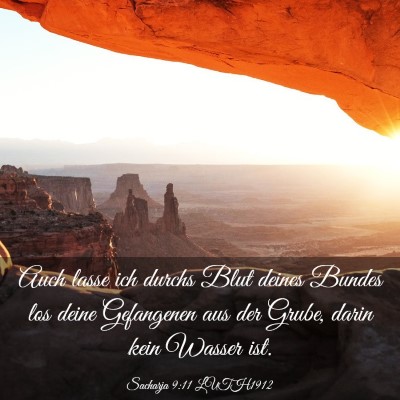 Picture 03 - Sacharja 9:11 LUTH1912 - Auch lasse ich durchs Blut deines Bundes los - Bible Verse Picture