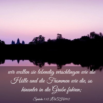 Picture 03 - Sprüche 1:12 LUTH1912 - wir wollen sie lebendig verschlingen wie die - Bible Verse Picture
