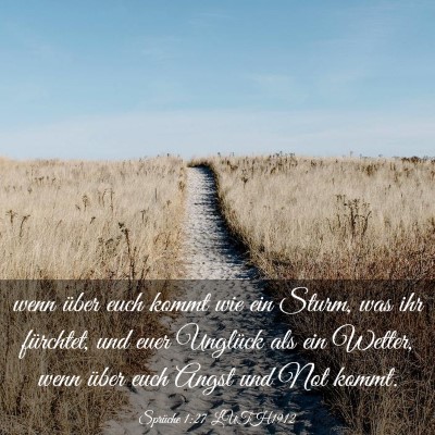 Picture 03 - Sprüche 1:27 LUTH1912 - wenn über euch kommt wie ein Sturm, was ihr - Bible Verse Picture