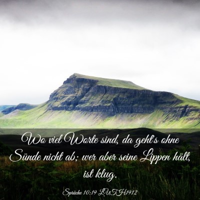Picture 03 - Sprüche 10:19 LUTH1912 - Wo viel Worte sind, da geht's ohne Sünde nicht - Bible Verse Picture