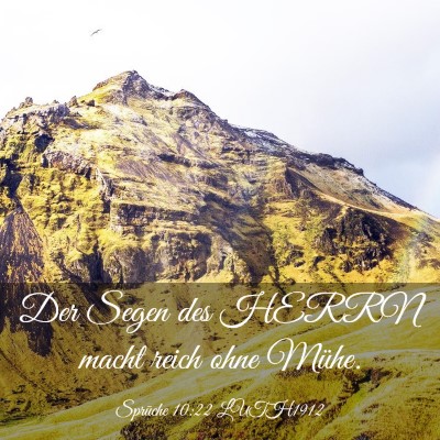 Picture 03 - Sprüche 10:22 LUTH1912 - Der Segen des HERRN macht reich ohne - Bible Verse Picture