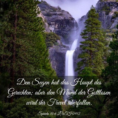 Picture 03 - Sprüche 10:6 LUTH1912 - Den Segen hat das Haupt des Gerechten; aber den - Bible Verse Picture