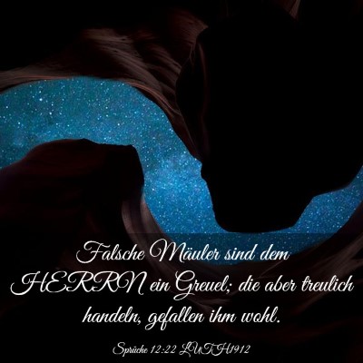 Picture 03 - Sprüche 12:22 LUTH1912 - Falsche Mäuler sind dem HERRN ein Greuel; die - Bible Verse Picture
