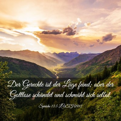 Picture 03 - Sprüche 13:5 LUTH1912 - Der Gerechte ist der Lüge feind; aber der - Bible Verse Picture