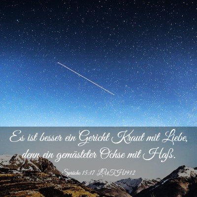 Picture 03 - Sprüche 15:17 LUTH1912 - Es ist besser ein Gericht Kraut mit Liebe, denn - Bible Verse Picture