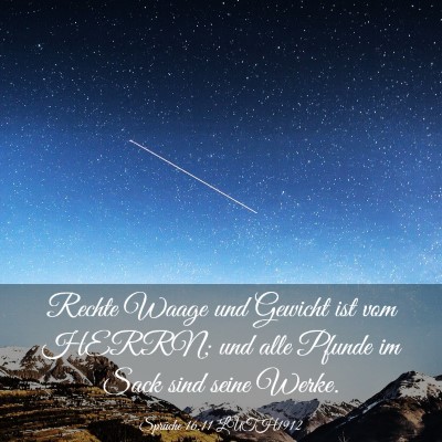 Picture 03 - Sprüche 16:11 LUTH1912 - Rechte Waage und Gewicht ist vom HERRN; und alle - Bible Verse Picture