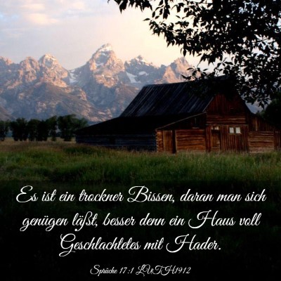 Picture 03 - Sprüche 17:1 LUTH1912 - Es ist ein trockner Bissen, daran man sich - Bible Verse Picture