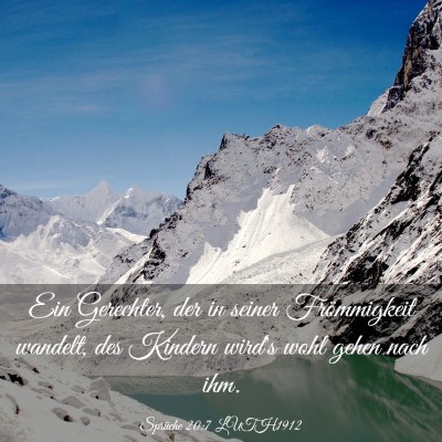 Picture 03 - Sprüche 20:7 LUTH1912 - Ein Gerechter, der in seiner Frömmigkeit - Bible Verse Picture