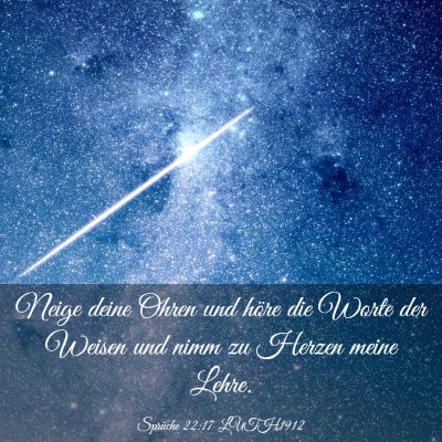 Picture 03 - Sprüche 22:17 LUTH1912 - Neige deine Ohren und höre die Worte der Weisen - Bible Verse Picture