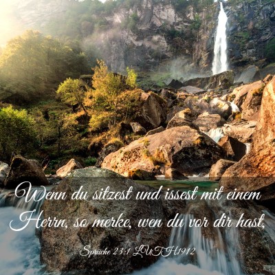 Picture 03 - Sprüche 23:1 LUTH1912 - Wenn du sitzest und issest mit einem Herrn, so - Bible Verse Picture