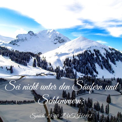 Picture 03 - Sprüche 23:20 LUTH1912 - Sei nicht unter den Säufern und - Bible Verse Picture