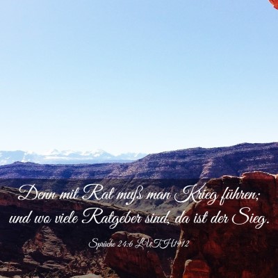 Picture 03 - Sprüche 24:6 LUTH1912 - Denn mit Rat muß man Krieg führen; und wo viele - Bible Verse Picture