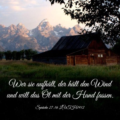 Picture 03 - Sprüche 27:16 LUTH1912 - Wer sie aufhält, der hält den Wind und will das - Bible Verse Picture