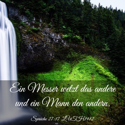 Picture 03 - Sprüche 27:17 LUTH1912 - Ein Messer wetzt das andere und ein Mann den - Bible Verse Picture