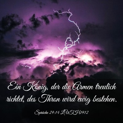 Picture 03 - Sprüche 29:14 LUTH1912 - Ein König, der die Armen treulich richtet, des - Bible Verse Picture