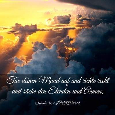 Picture 03 - Sprüche 31:9 LUTH1912 - Tue deinen Mund auf und richte recht und räche - Bible Verse Picture