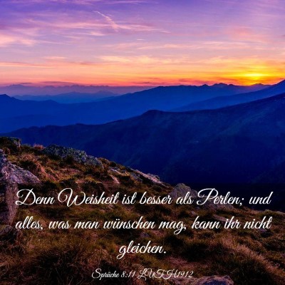 Picture 03 - Sprüche 8:11 LUTH1912 - Denn Weisheit ist besser als Perlen; und alles, - Bible Verse Picture