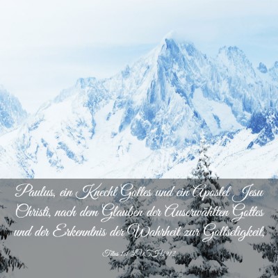 Picture 03 - Titus 1:1 LUTH1912 - Paulus, ein Knecht Gottes und ein Apostel Jesu - Bible Verse Picture