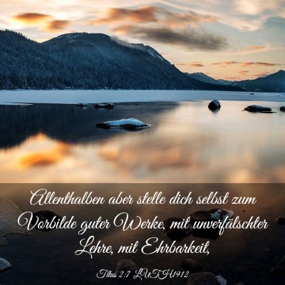 Picture 03 - Titus 2:7 LUTH1912 - Allenthalben aber stelle dich selbst zum Vorbilde - Bible Verse Picture