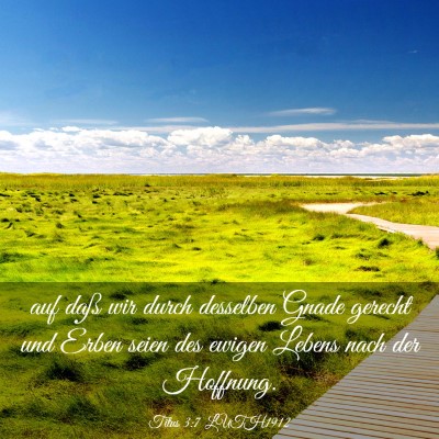Picture 03 - Titus 3:7 LUTH1912 - auf daß wir durch desselben Gnade gerecht und - Bible Verse Picture