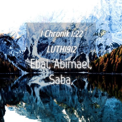 Picture 04 - 1 Chronik 1:22 LUTH1912 - Ebal, Abimael, - Bible Verse Picture