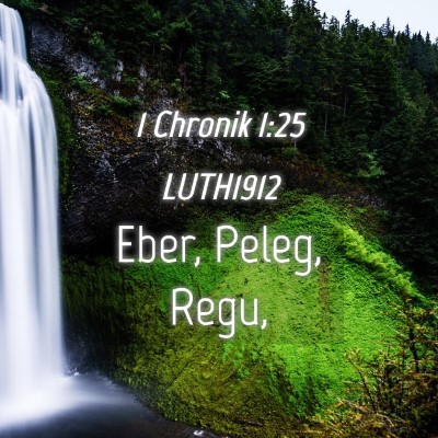 Picture 04 - 1 Chronik 1:25 LUTH1912 - Eber, Peleg, - Bible Verse Picture