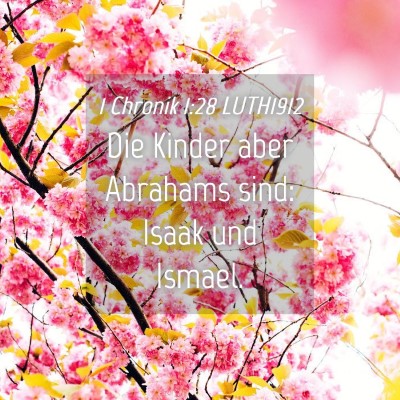 Picture 04 - 1 Chronik 1:28 LUTH1912 - Die Kinder aber Abrahams sind: Isaak und - Bible Verse Picture
