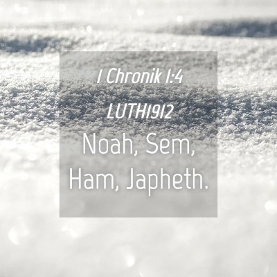 Picture 04 - 1 Chronik 1:4 LUTH1912 - Noah, Sem, Ham, - Bible Verse Picture