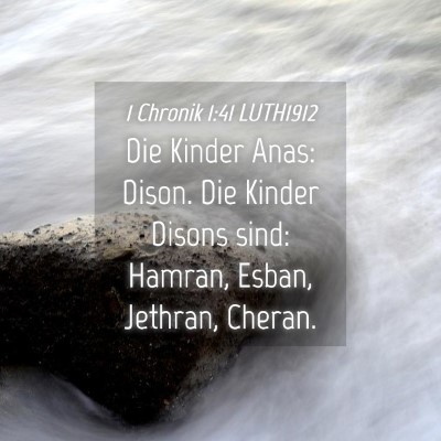 Picture 04 - 1 Chronik 1:41 LUTH1912 - Die Kinder Anas: Dison. Die Kinder Disons sind: - Bible Verse Picture