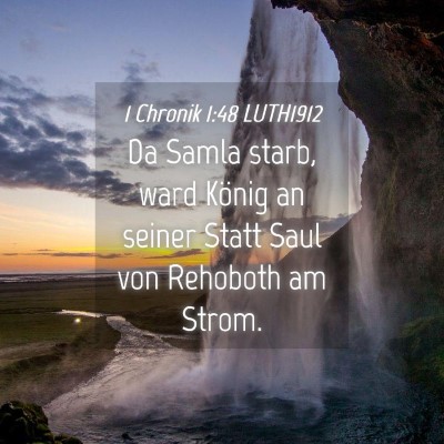 Picture 04 - 1 Chronik 1:48 LUTH1912 - Da Samla starb, ward König an seiner Statt Saul - Bible Verse Picture