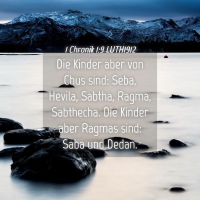 Picture 04 - 1 Chronik 1:9 LUTH1912 - Die Kinder aber von Chus sind: Seba, Hevila, - Bible Verse Picture