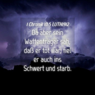 Picture 04 - 1 Chronik 10:5 LUTH1912 - Da aber sein Waffenträger sah, daß er tot war, - Bible Verse Picture