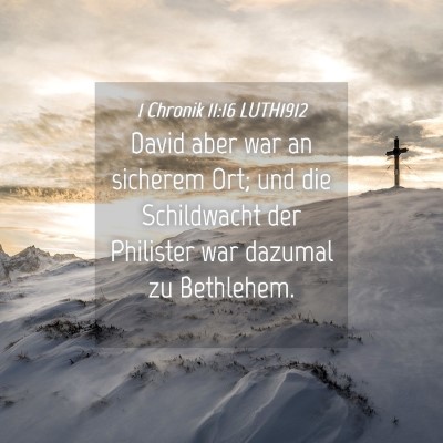 Picture 04 - 1 Chronik 11:16 LUTH1912 - David aber war an sicherem Ort; und die - Bible Verse Picture
