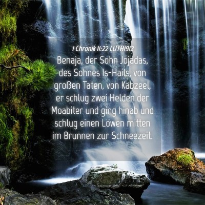 Picture 04 - 1 Chronik 11:22 LUTH1912 - Benaja, der Sohn Jojadas, des Sohnes Is-Hails, - Bible Verse Picture
