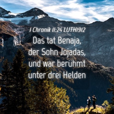 Picture 04 - 1 Chronik 11:24 LUTH1912 - Das tat Benaja, der Sohn Jojadas, und war - Bible Verse Picture