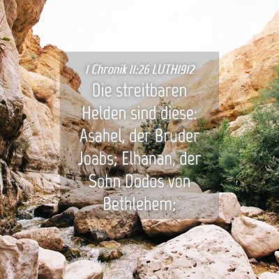Picture 04 - 1 Chronik 11:26 LUTH1912 - Die streitbaren Helden sind diese: Asahel, der - Bible Verse Picture