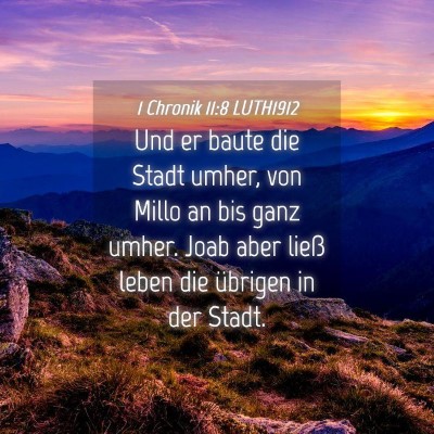 Picture 04 - 1 Chronik 11:8 LUTH1912 - Und er baute die Stadt umher, von Millo an bis - Bible Verse Picture