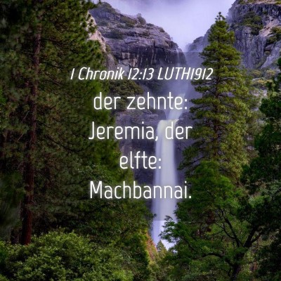 Picture 04 - 1 Chronik 12:13 LUTH1912 - der zehnte: Jeremia, der elfte: - Bible Verse Picture