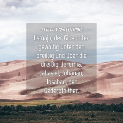 Picture 04 - 1 Chronik 12:4 LUTH1912 - Jismaja, der Gibeoniter, gewaltig unter den - Bible Verse Picture