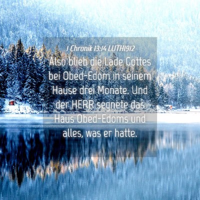 Picture 04 - 1 Chronik 13:14 LUTH1912 - Also blieb die Lade Gottes bei Obed-Edom in - Bible Verse Picture