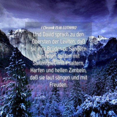Picture 04 - 1 Chronik 15:16 LUTH1912 - Und David sprach zu den Obersten der Leviten, - Bible Verse Picture