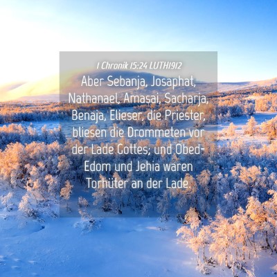 Picture 04 - 1 Chronik 15:24 LUTH1912 - Aber Sebanja, Josaphat, Nathanael, Amasai, - Bible Verse Picture