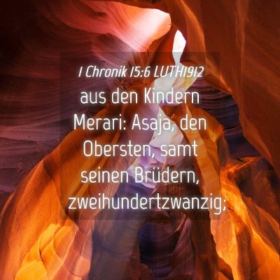Picture 04 - 1 Chronik 15:6 LUTH1912 - aus den Kindern Merari: Asaja, den Obersten, samt - Bible Verse Picture