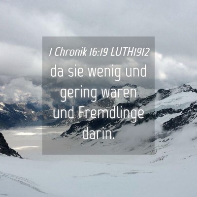 Picture 04 - 1 Chronik 16:19 LUTH1912 - da sie wenig und gering waren und Fremdlinge - Bible Verse Picture