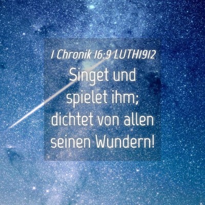 Picture 04 - 1 Chronik 16:9 LUTH1912 - Singet und spielet ihm; dichtet von allen seinen - Bible Verse Picture