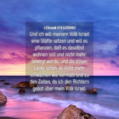 Picture 04 - 1 Chronik 17:9 LUTH1912 - Und ich will meinem Volk Israel eine Stätte - Bible Verse Picture