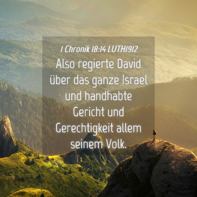 Picture 04 - 1 Chronik 18:14 LUTH1912 - Also regierte David über das ganze Israel und - Bible Verse Picture