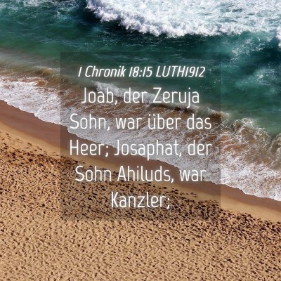 Picture 04 - 1 Chronik 18:15 LUTH1912 - Joab, der Zeruja Sohn, war über das Heer; - Bible Verse Picture