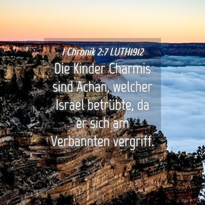 Picture 04 - 1 Chronik 2:7 LUTH1912 - Die Kinder Charmis sind Achan, welcher Israel - Bible Verse Picture